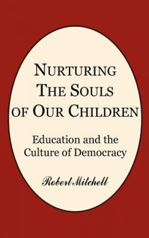 Carte Nurturing the Souls of Our Children Robert Mitchell