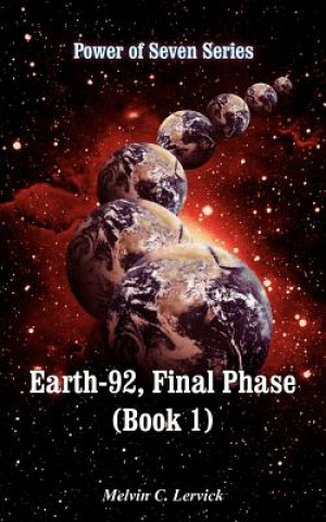 Könyv Earth-92, Final Phase (Book 1) Melvin C Lervick