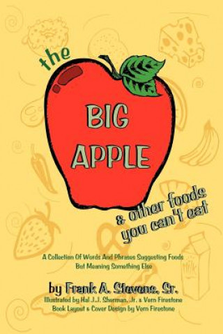 Kniha Big Apple and Other Food You Can't Eat Frank Stevens