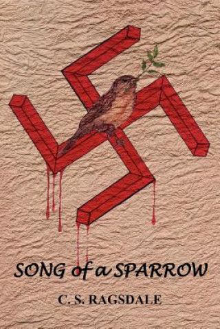 Kniha Song of a Sparrow C S Ragsdale