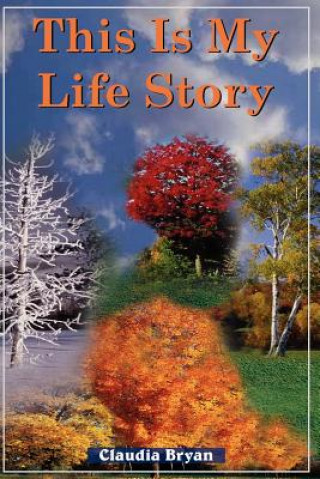 Книга This Is My Life Story Claudia Bryan