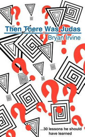 Livre Then There Was Judas Bryan Irvine