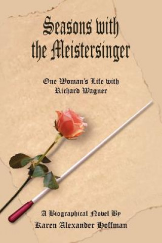 Kniha Seasons with the Meistersinger Karen Alexander Hoffman