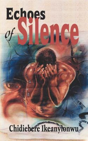 Книга Echoes of Silence Chidiebere Ikeanyionwu