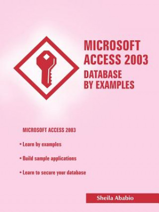 Carte Microsoft Access 2003 Database by Examples Sheila Ababio
