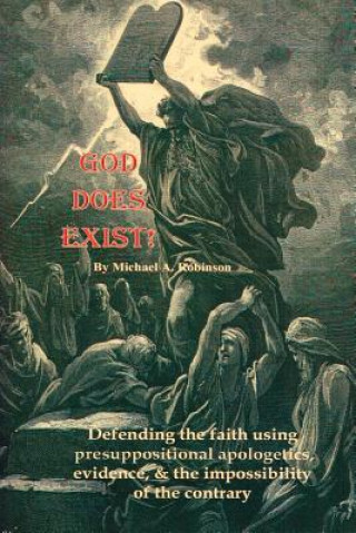 Kniha God Does Exist! Michael A (Baylor University) Robinson