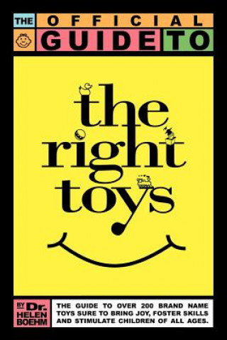 Carte Official Guide to the Right Toys Dr Helen Boehm