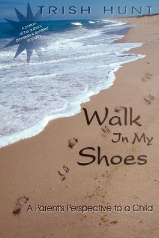 Kniha Walk In My Shoes Trish Hunt