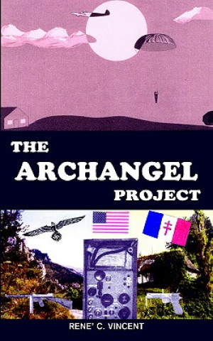 Knjiga Archangel Project Rene' C Vincent