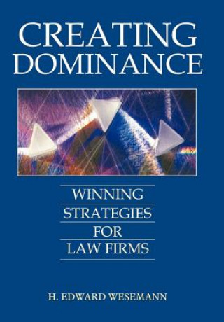 Könyv Creating Dominance H Edward Wesemann