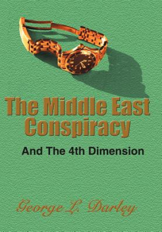 Carte Middle East Conspiracy George L Darley