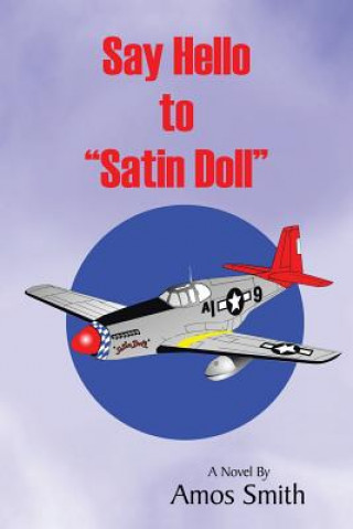 Könyv Say Hello to "Satin Doll" Amos Smith