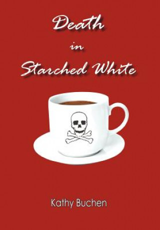 Carte Death in Starched White Kathy Buchen