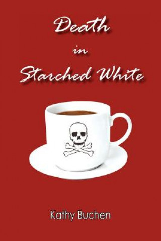 Kniha Death in Starched White Kathy Buchen