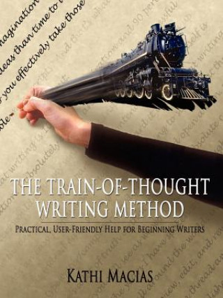 Knjiga Train-of-Thought Writing Method Kathi Macias