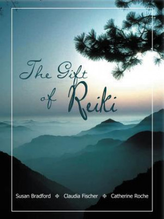 Kniha Gift of Reiki Catherine Roche