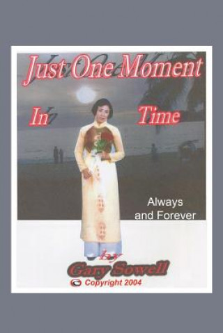 Carte Just One Moment in Time Gary K Sowell