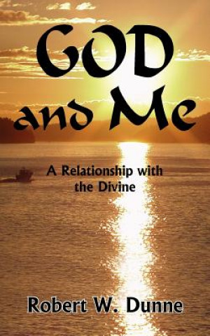 Book GOD and Me Robert W Dunne