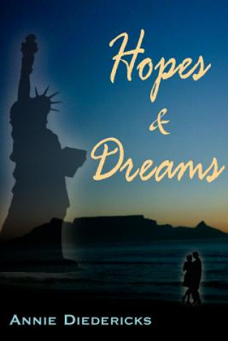 Knjiga Hopes and Dreams Annie Diedericks