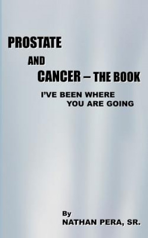 Kniha Prostate and Cancer - The Book Nathan Pera Sr