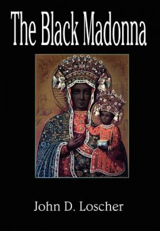 Kniha Black Madonna John D Loscher