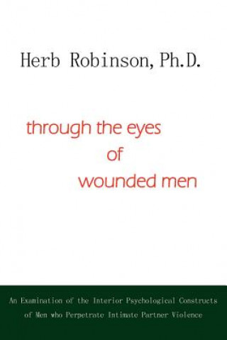 Knjiga Through the Eyes of Wounded Men Herb Robinson Ph D