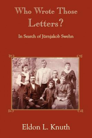 Kniha Who Wrote Those Letters? Eldon L Knuth