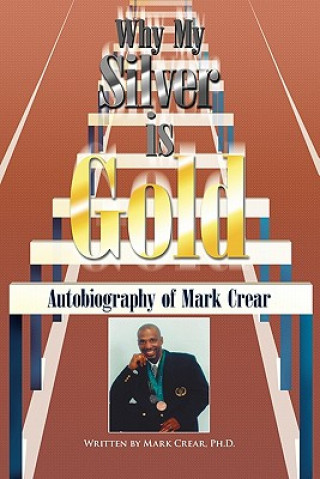 Buch Why My Silver is Gold Mark Crear