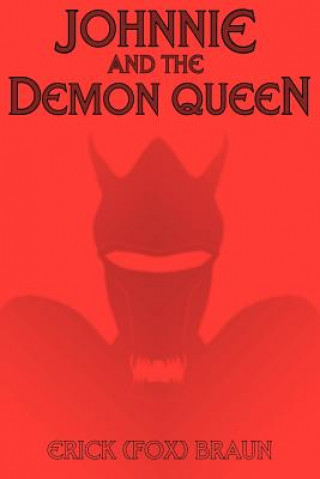 Книга Johnnie and the Demon Queen Erick Braun