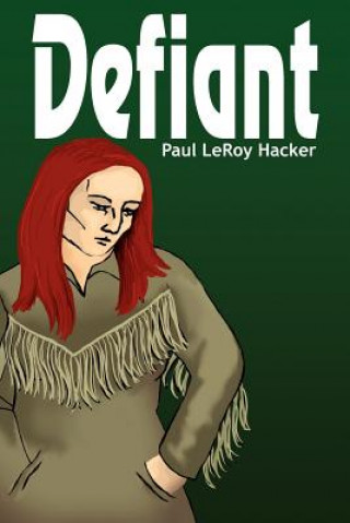 Książka Defiant Paul Leroy Hacker