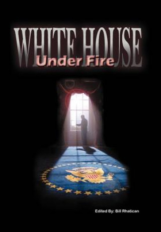 Kniha White House Under Fire Bill Rhatican