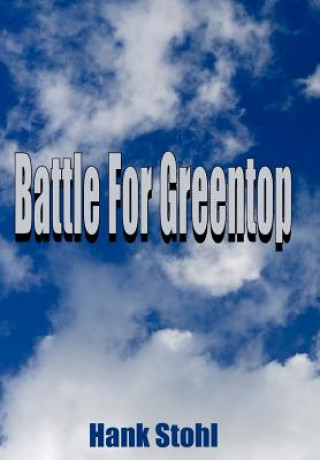 Carte Battle For Greentop Hank Stohl