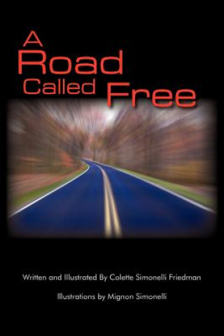 Könyv Road Called Free Colette Simonelli Friedman