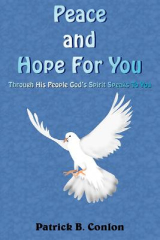 Libro Peace and Hope For You Patrick B Conlon