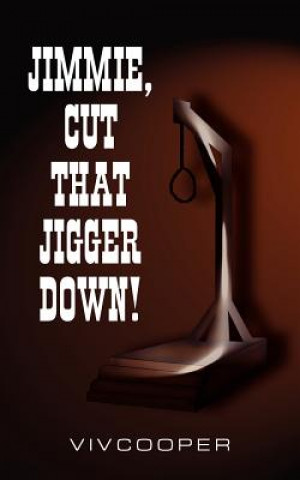 Knjiga Jimmie, Cut That Jigger Down! Vivcooper