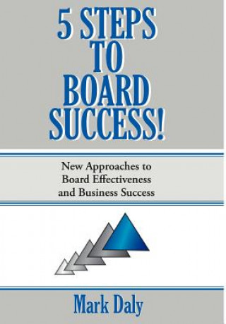 Livre 5 Steps to Board Success Mark Daly