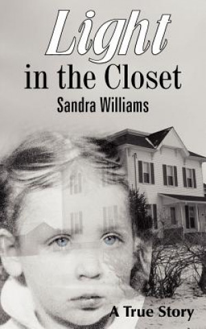 Kniha Light in the Closet Sandra Williams