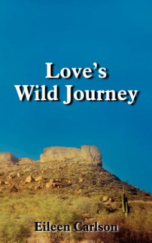 Buch Love's Wild Journey Eileen Carlson