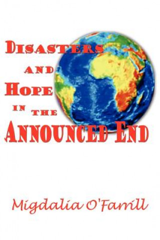 Carte Disasters and Hope In the Announced End Migdalia Ofarrill