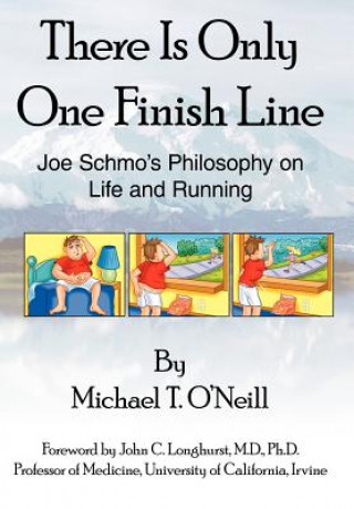 Książka There Is Only One Finish Line Michael T O'Neill