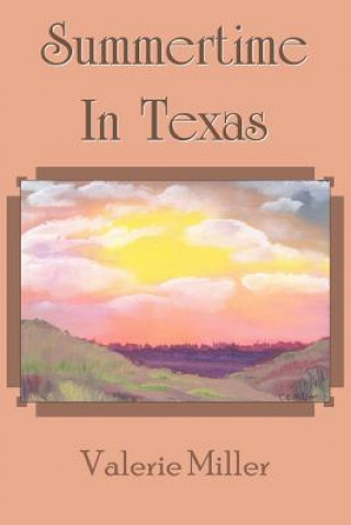 Книга Summertime in Texas Valerie Miller