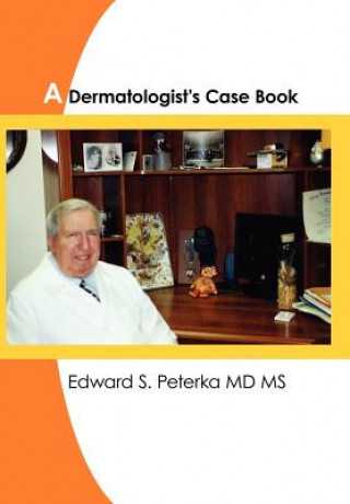 Kniha Dermatologist's Case Book Edward S Peterka MD MS