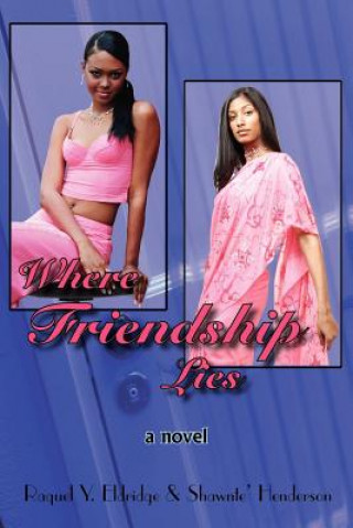 Carte Where Friendship Lies Shawnte' Henderson