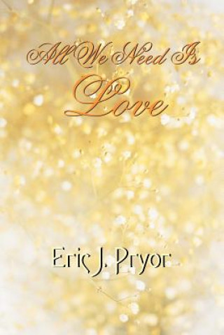 Carte All We Need Is Love Eric J Pryor