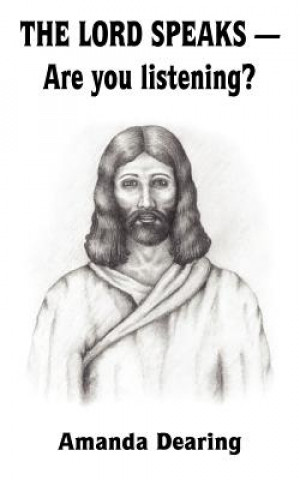 Kniha LORD SPEAKS - Are You Listening? Amanda Dearing