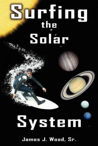 Kniha Surfing the Solar System James J Wood