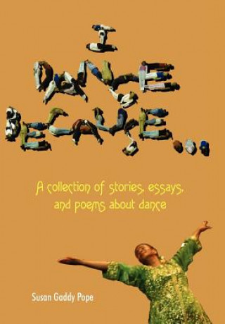 Könyv I Dance Because... Susan Gaddy Pope