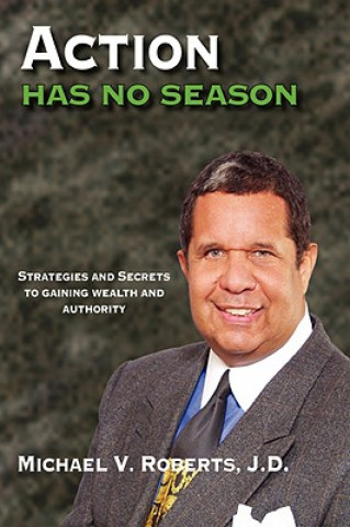 Книга Action Has No Season Michael V Roberts