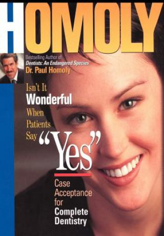 Carte Isn't It Wonderful When Patients Say "Yes" Dr Paul Homoly