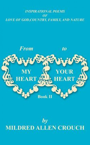 Carte From My Heart to Your Heart Book II Mildred Allen Crouch